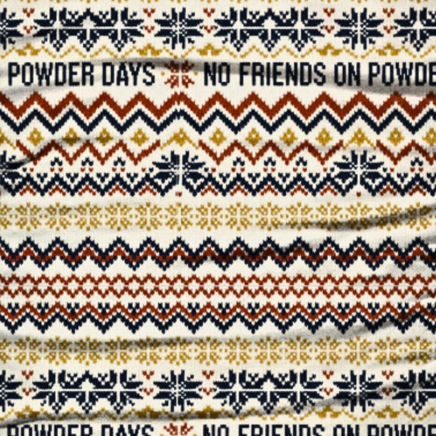 No Friends On powder days Multi Use Face Covering